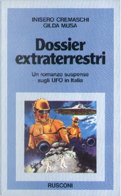 Dossier extraterrestri by Gilda Musa, Inisero Cremaschi