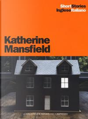 Feuille d'Album-Miss Brill-Mr and Mrs Dove, Il signore e la signora Colombo-Marriage à la mode, Matrimonio à la mode-The doll's house, La casa delle bambole by Katherine Mansfield