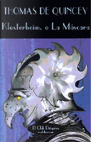 Klosterheim, O la Mascara by Thomas De Quincey