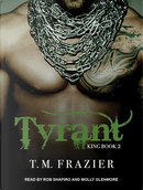 Tyrant by T. M. Frazier