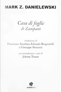 Casa di foglie by Mark Z. Danielewski