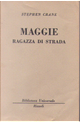 Maggie, ragazza di strada by Stephen Crane