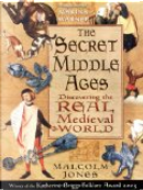 Secret Middle Ages by Malcolm Jones III