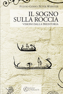 Il sogno sulla roccia by Fulvio Gosso, Peter Webster