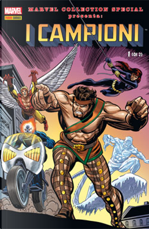 I Campioni n. 1 (di 2) by Bill Mantlo, Bob Hall, Don Heck, George Tuska, John Tartaglione, Tony Isabella, Vince Colletta