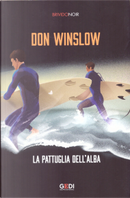 La pattuglia dell'alba by Don Winslow
