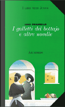 I galletti del bottajo e altre novelle by Luigi Pirandello