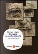 Pensare come Leonardo by Michael J. Gelb