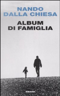 Album di famiglia by Nando Dalla Chiesa