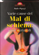 Varie cause del mal di schiena: cure naturali by Paolo Pigozzi