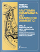 Trattato di anatomia comparata dei mammiferi domestici / Angiologia by Robert Barone