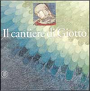 Il cantiere di Giotto by Bruno Zanardi, Chiara Frugoni, Federico Zeri