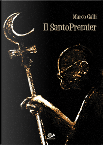 Il santo premier by Marco Galli