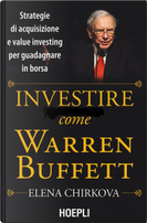 Investire come Warren Buffet by Elena Chirkova
