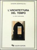 L' architettura del tempo by Sandra Bonfiglioli