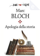 Apologia della storia o Mestiere di storico by Bloch Marc