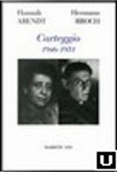 Carteggio 1946-1951 by Hannah Arendt, Hermann Broch