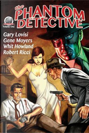 The Phantom Detective Volume One by Gary Lovisi