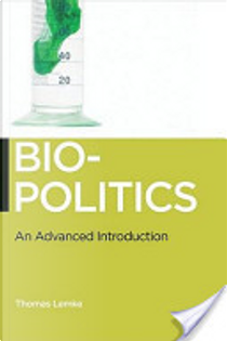 Biopolitics by Thomas Lemke