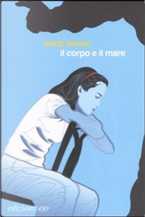 Il corpo e il mare by Anna Lemos