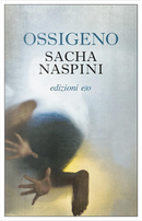 Ossigeno by Sacha Naspini