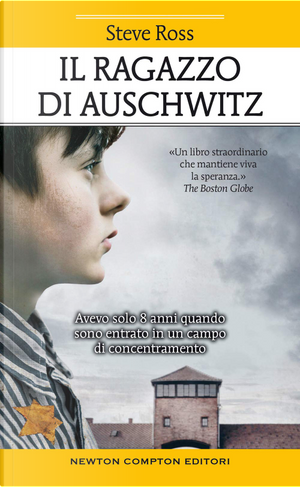 Il ragazzo di Auschwitz by Steve Ross