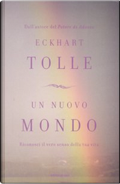 Un nuovo mondo by Eckhart Tolle Un nuovo mondo by Eckhart Tolle