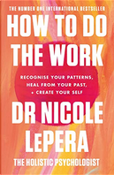 How to do the work by Nicole LePera
