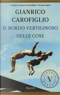 Il bordo vertiginoso delle cose by Gianrico Carofiglio