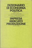 Dizionario di economia politica / Impresa, mercato, produzione