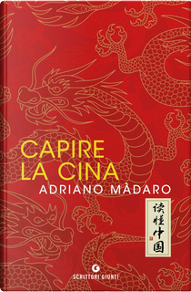 Capire la Cina by Adriano Màdaro