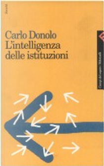 L' intelligenza delle istituzioni by Carlo Donolo