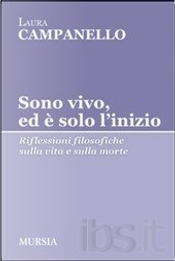 Sono vivo, ed è solo l'inizio by Laura Campanello