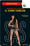 Il caso Carlos by Gérard de Villiers