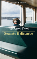 Scusate il disturbo by Richard Ford