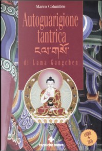 Autoguarigione tantrica di Lama Gangchen by Anna Tagliacarne, Marco Columbro