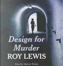 Design for Murder by Roy Lewis
