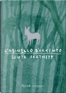 L'asinello d'argento by Sonya Hartnett