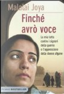 Finché avrò voce by Malalai Joya