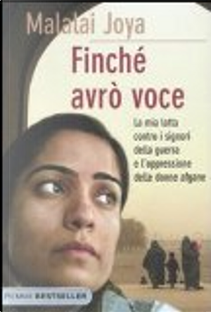 Finché avrò voce by Malalai Joya