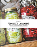 Fermentati & germinati by Manuela Vanni