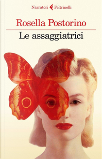 Le assaggiatrici by Rosella Postorino