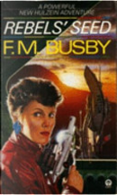 Rebel's Seed by F. M. Busby