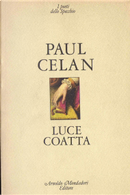 Luce coatta by Paul Celan
