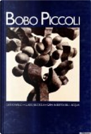 Bobo Piccoli by G. Alberto Dell'Acqua, Guido Ballo, Guido Bezzola