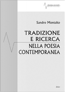 Tradizione e ricerca nella poesia contemporanea by Sandro Montalto