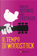 Il tempo di Woodstock by Ernesto Assante, Gino Castaldo