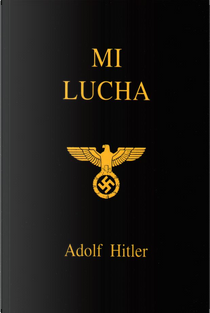 Mi lucha by Adolf Hitler