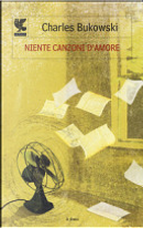 Niente canzoni d'amore by Charles Bukowski