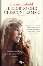 Il giorno che ci incontrammo by Lizzie Enfield